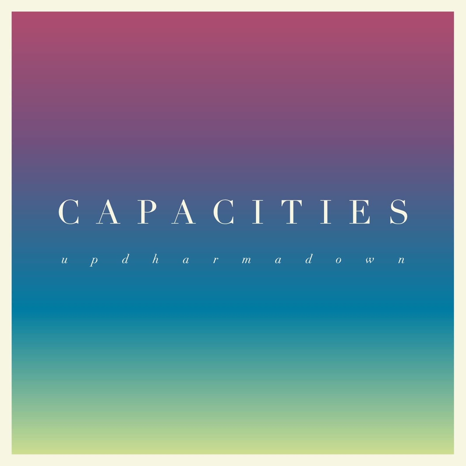 Capacities by Up Dharma Down